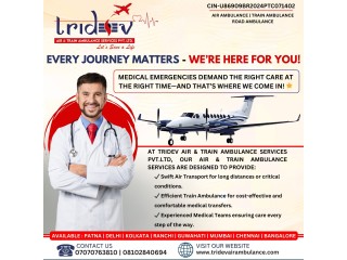 Greatest Solution for Your Loved One Is Tridev Air Ambulance Services in Chennai